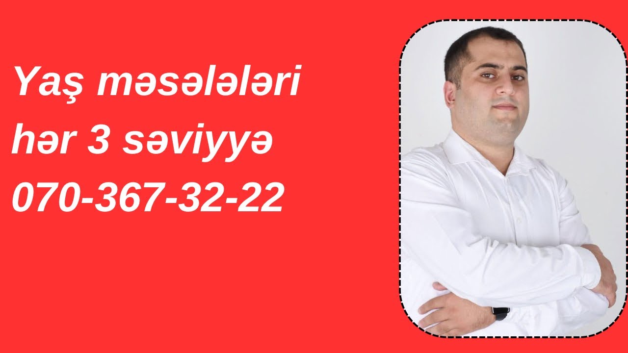 Yaş məsələləri Hər 3 səviyyə #dim #magistratura #məntiq