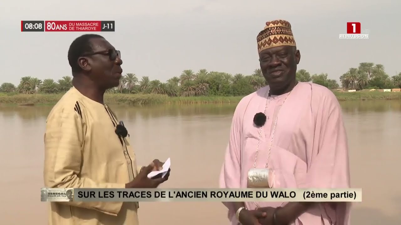 SÉNÉGAL DEMB AK TAY | SUR LES TRACES DE L'ANCIEN ROYAUME DU WALO (Partie 2)