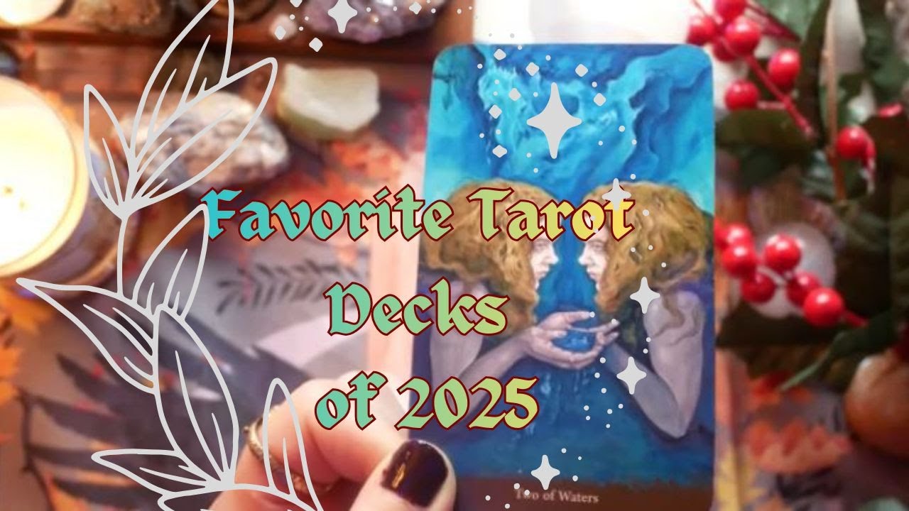 Top 5 Favorite tarot decks of 2025~The decks that had most impact on my practice