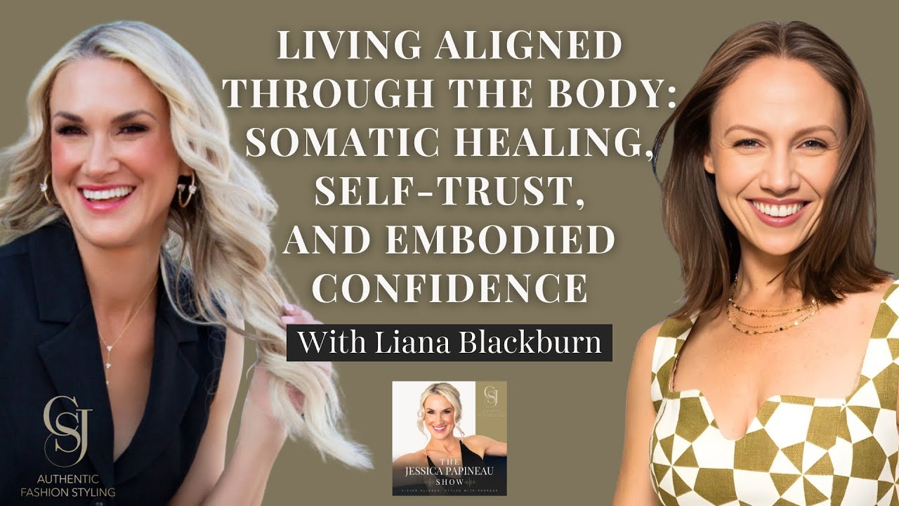 Living Aligned Through the Body: Somatic Healing, Self-Trust, and Embodied Confidence