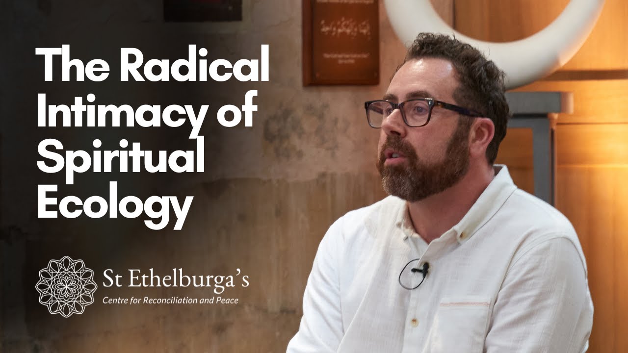 The Radical Intimacy of Spiritual Ecology