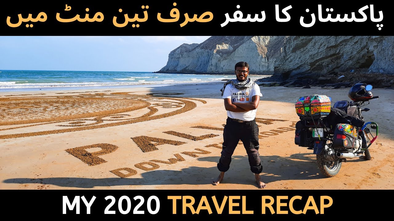 Epic Pakistan Travel Recap 2020 | Mountains, Deserts & Coastal Wonders