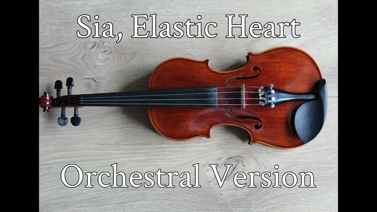 Sia - Elastic Heart Orchestral Version