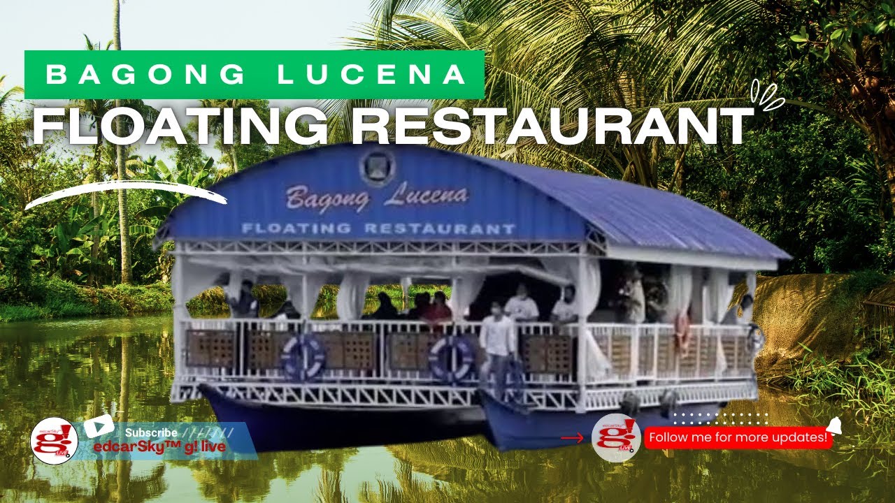 Bagong Lucena Floating Restaurant River Cruise Anyare? Tara Silipin