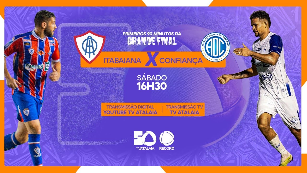 ITABAIANA X CONFIANÇA - GRANDE FINAL | CAMPEONATO SERGIPANO 2025 - AO VIVO: TV ATALAIA - 22/03/2025