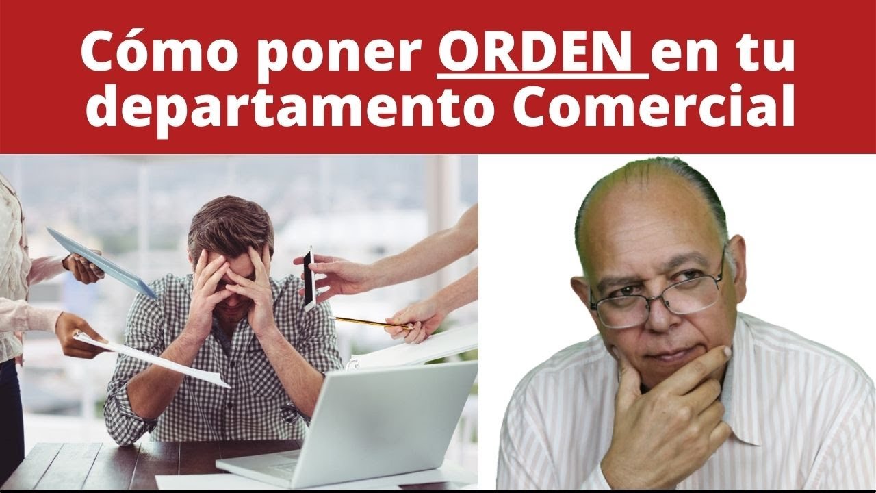Como poner orden en tu departamento comercial