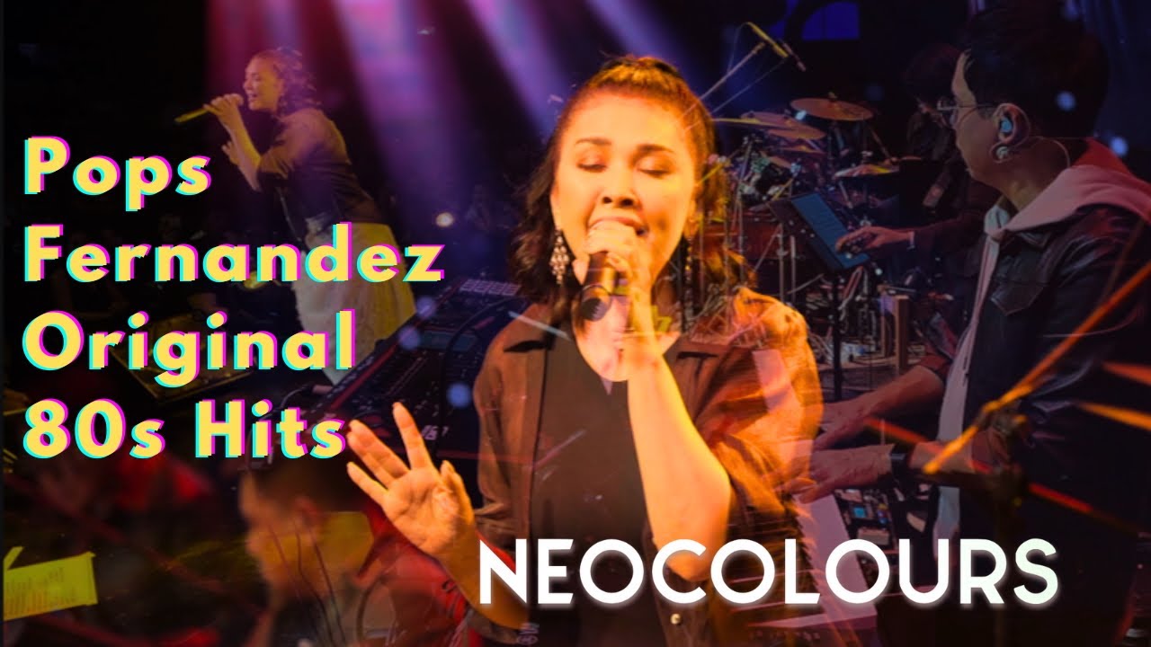 NEOCOLOURS X POPS FERNANDEZ | Mahal Na Rin Kita x Don't Say Goodbye Medley