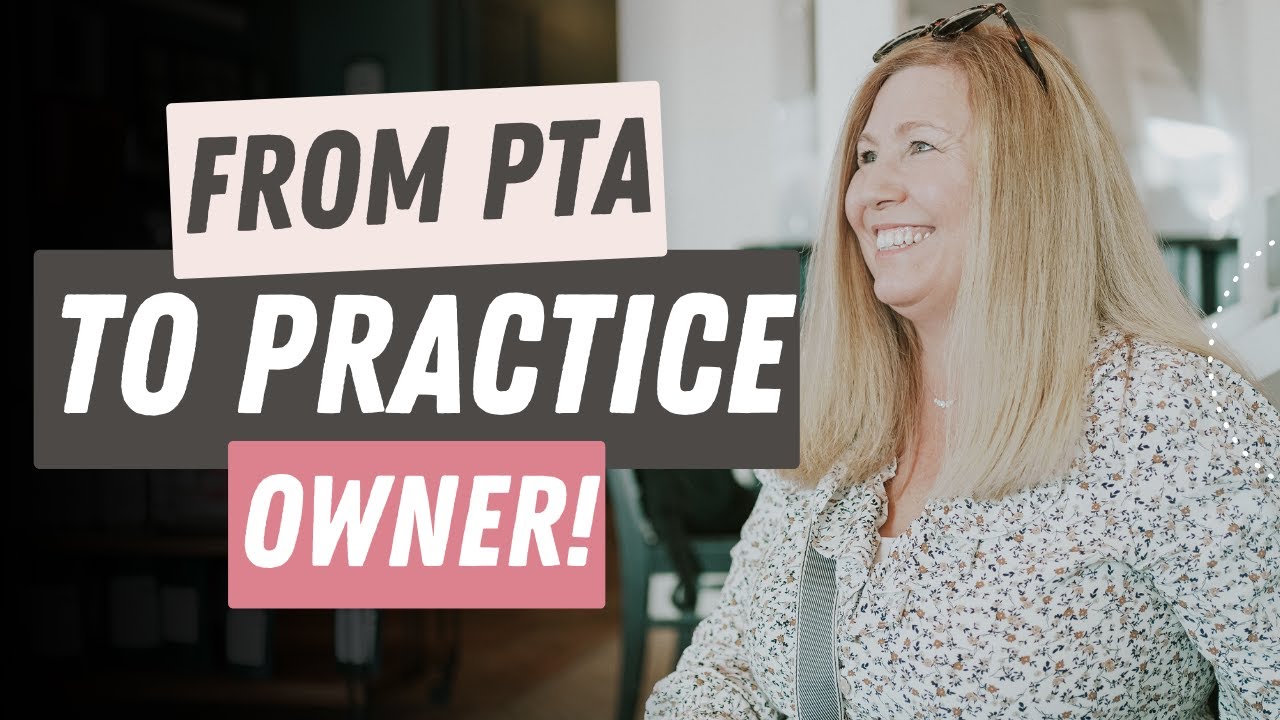 From PTA to Practice Owner : How Physical Therapist Assistant (PTA) Can Step into Entrepreneurship!