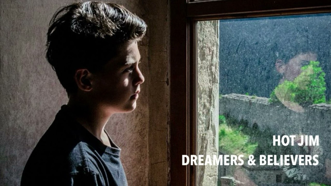 Hot Jim - Dreamers & Believers