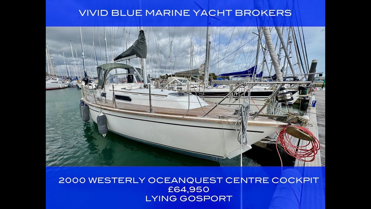 2000 Westerly Oceanquest 35 For Sale - Vivid Blue Marine 020 88781707 sellboats@vividbluemarine.com