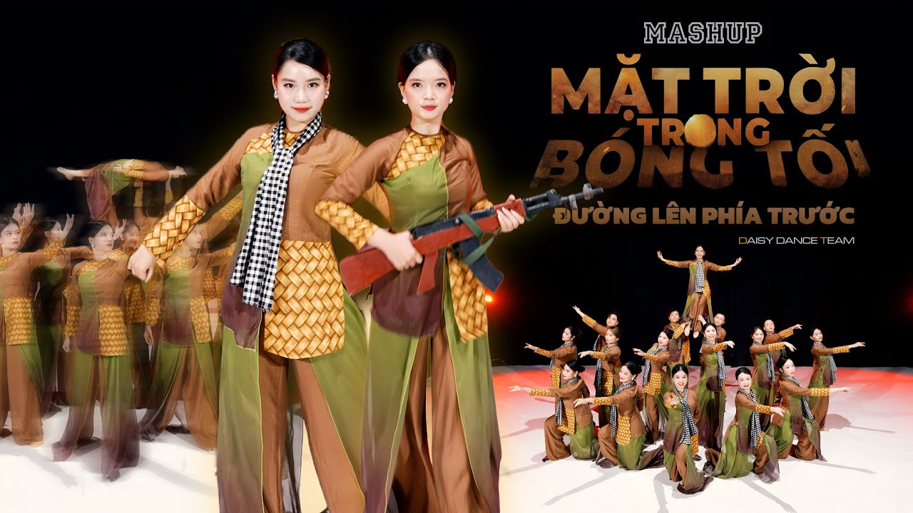 DAISY DANCE TEAM | Múa Mashup MẶT TRỜI TRONG BÓNG TỐI x ĐƯỜNG LÊN PHÍA TRƯỚC