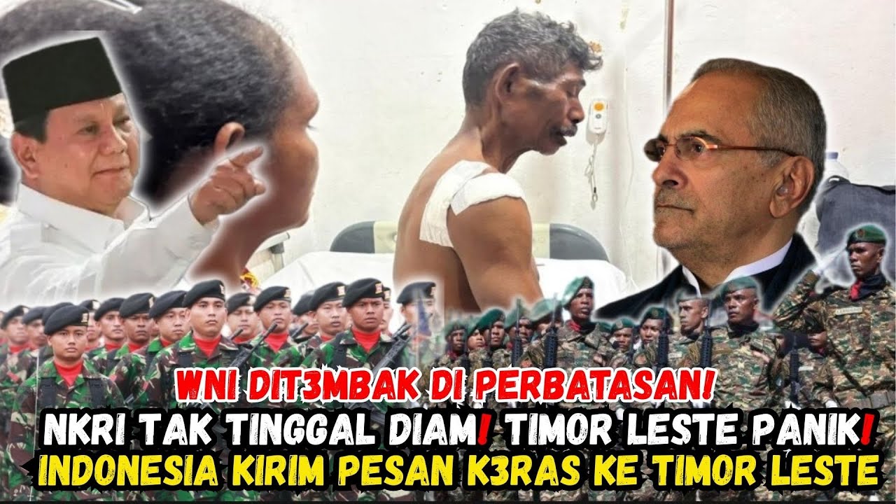 Inbate Memanas! WNI Dit3mbak di Perbatasan! Indonesia Murk4, Timor Leste Kena Batunya!