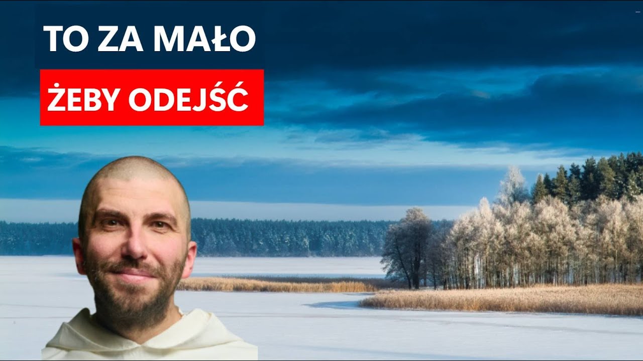 To za mało, żeby odejść | o. Krzysztof Pałys OP