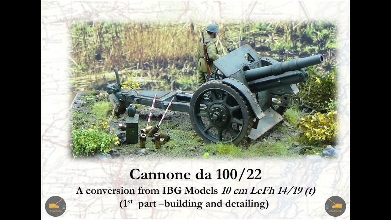 Converting the IBG 10 cm LeFH 14/19 (t)in an Italian  100/22 field gun