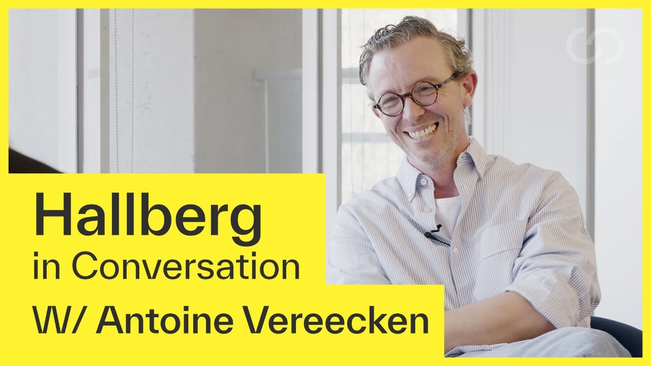 'It's a visceral experience' | Hallberg in Conversation with Antoine Vereecken
