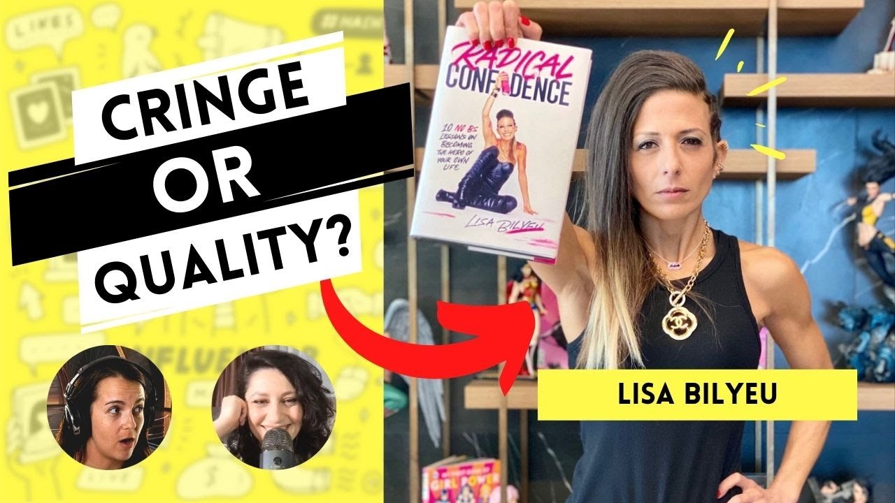 Lisa Bilyeu - is her message CRINGE or QUALITY?