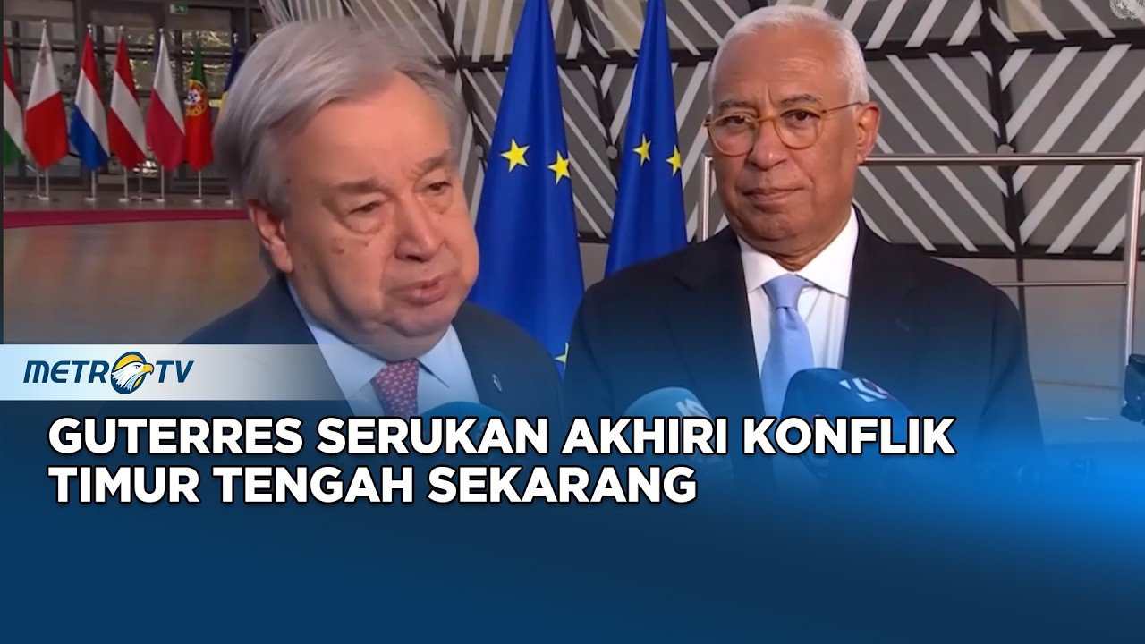 Guterres Serukan Akhiri Konflik Timur Tengah Dampak Global Mengerikan