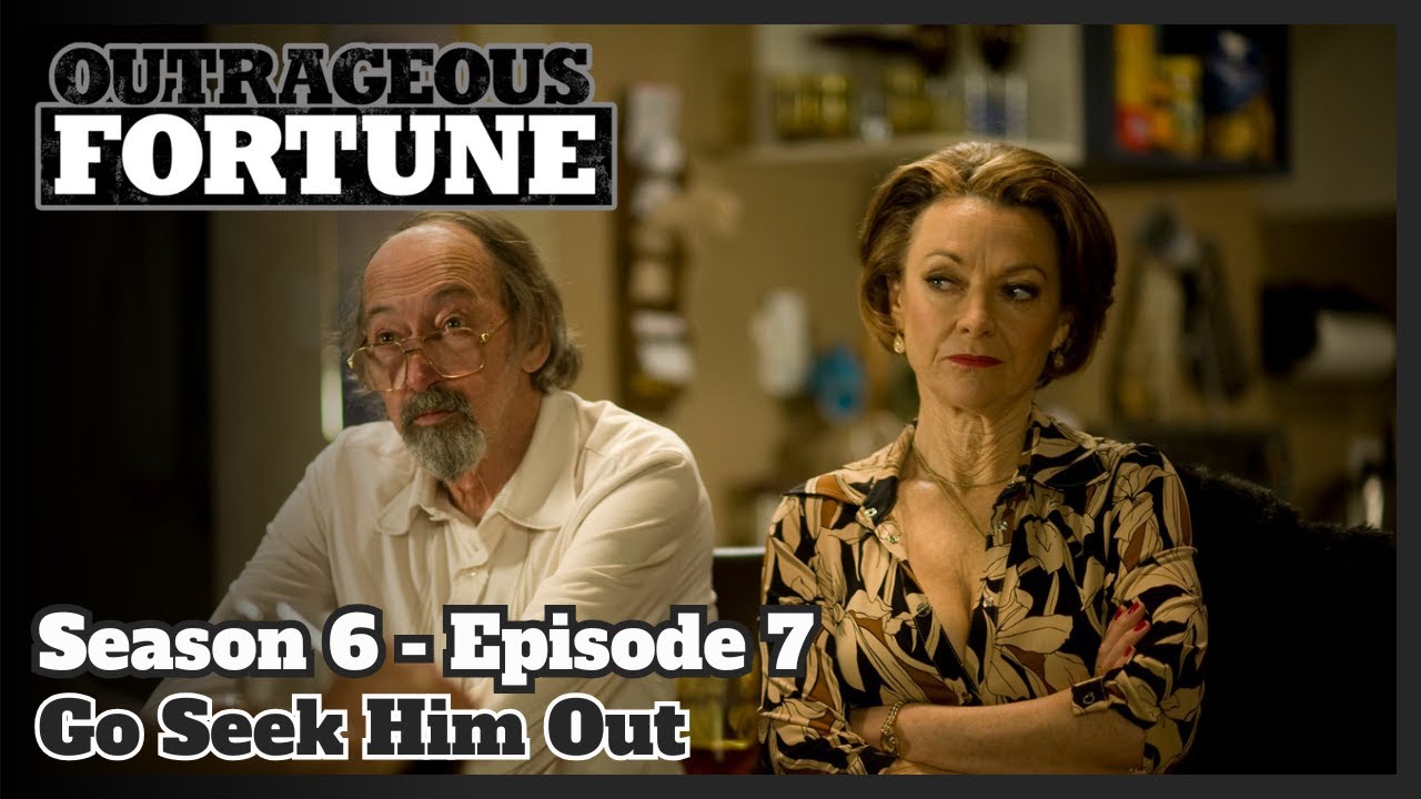Outrageous Fortune - Go Seek Him Out (Season 6 | Episode 7)