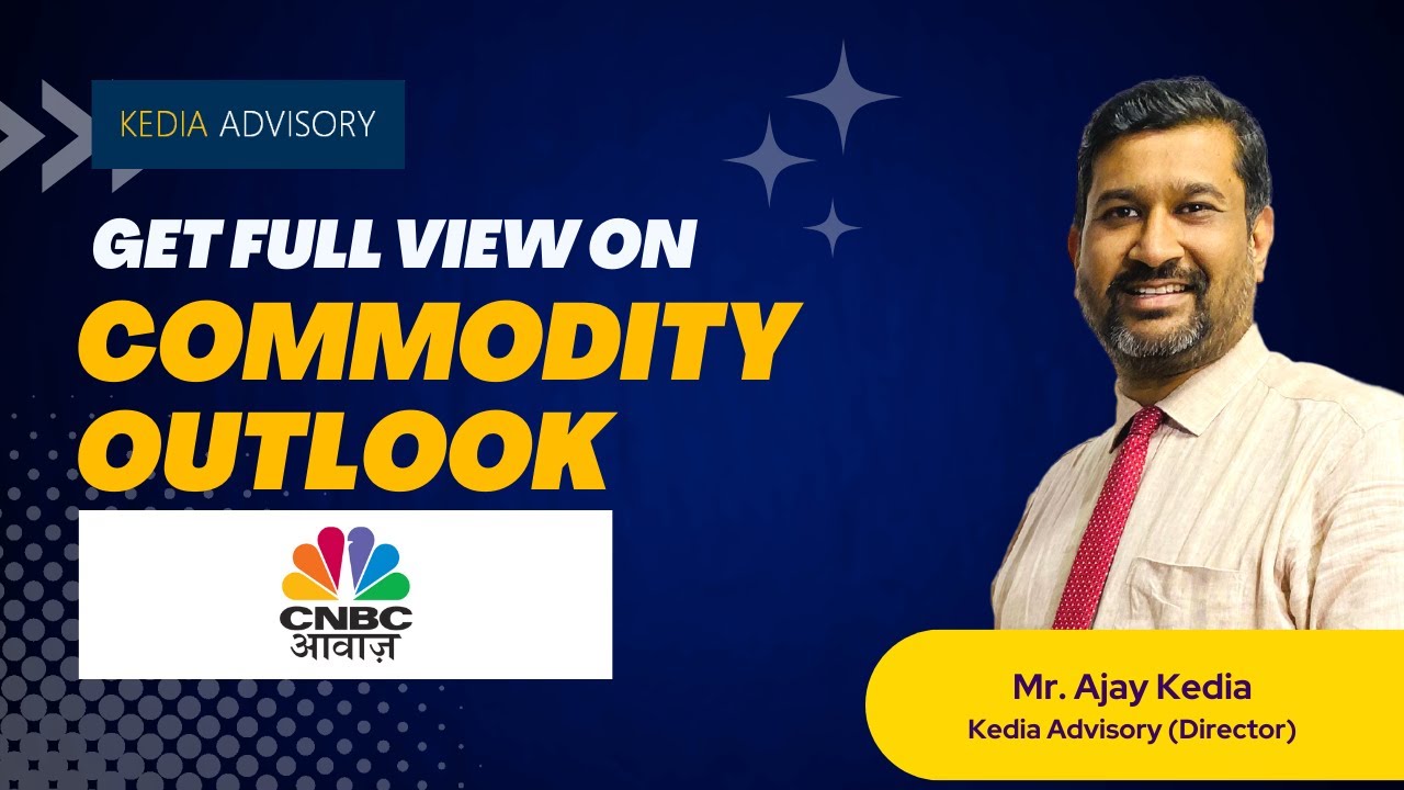 Commodity updates by Mr. Ajay Kedia on CNBC Awaaz Swadesh as on Oct 28, 2022