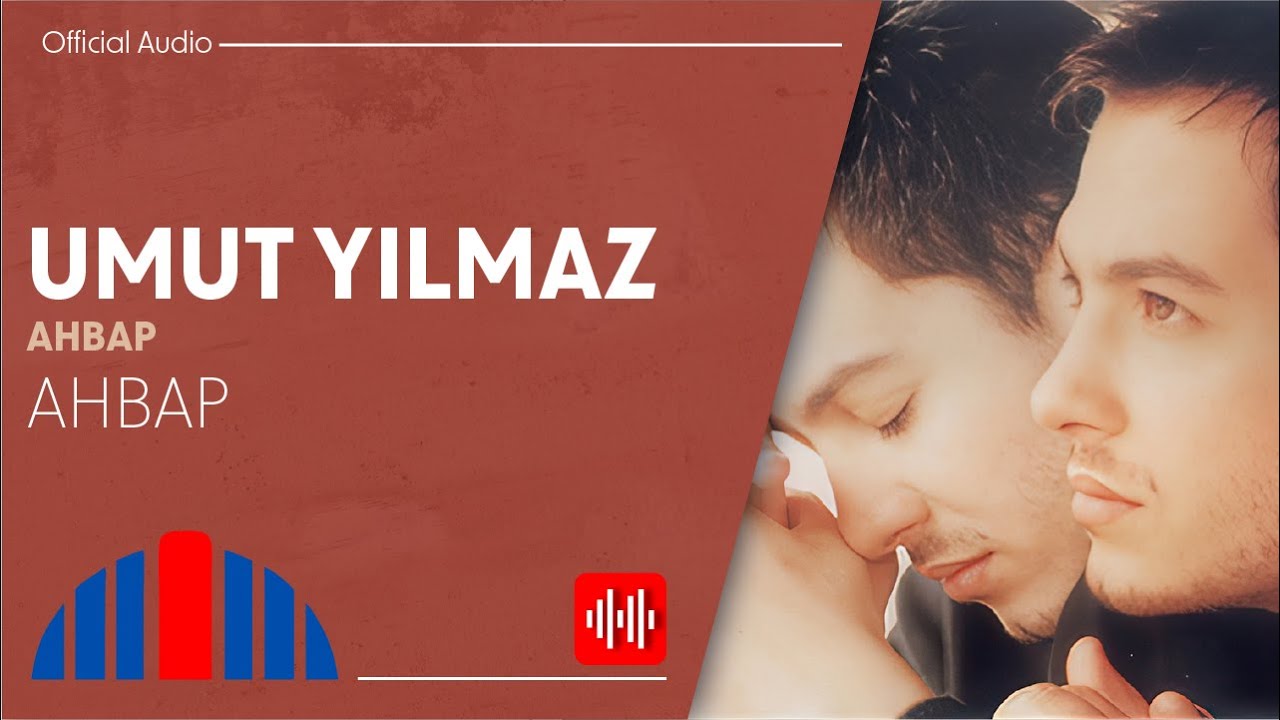 Umut Yılmaz - Ahbap (Official Audio)