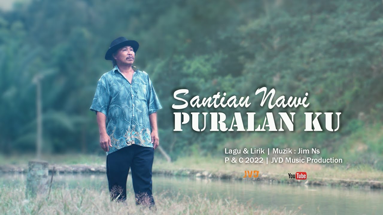 PURALAN KU - SANTIAU NAWI | Official MV ( JVD Music )