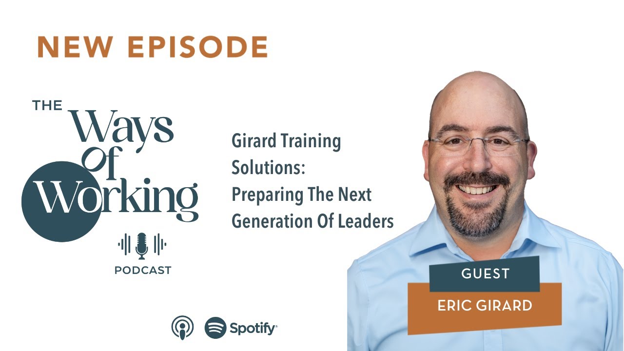 Girard Training Solutions - Preparing The Next Generation Of Leaders with Eric Girard