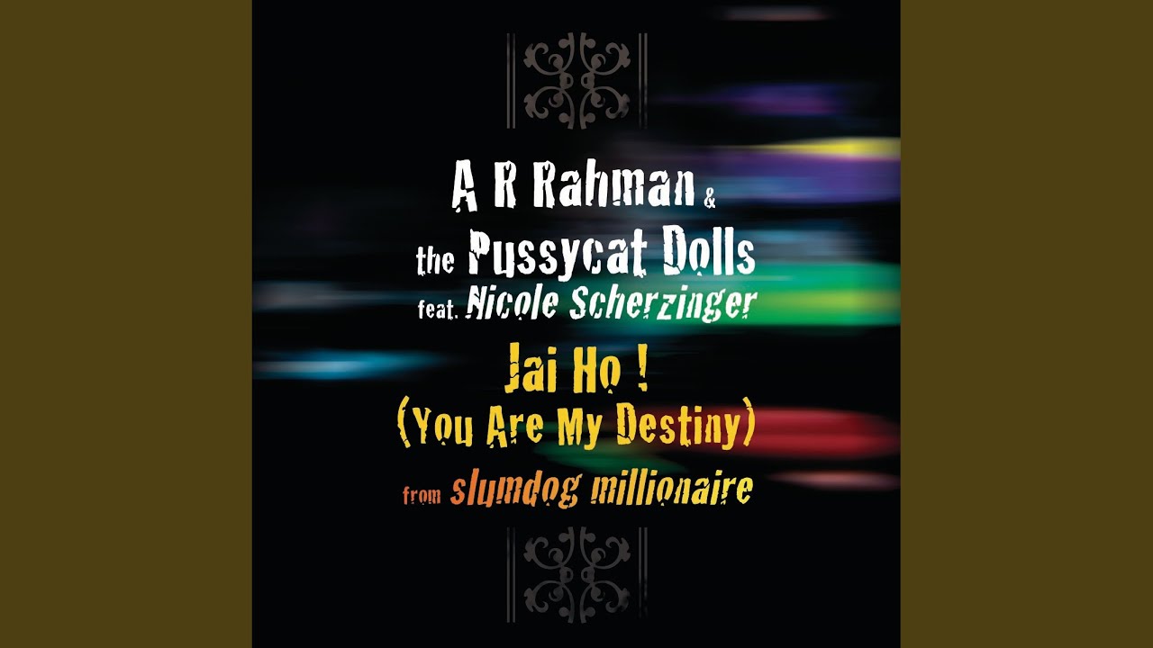 Jai Ho! (You Are My Destiny)