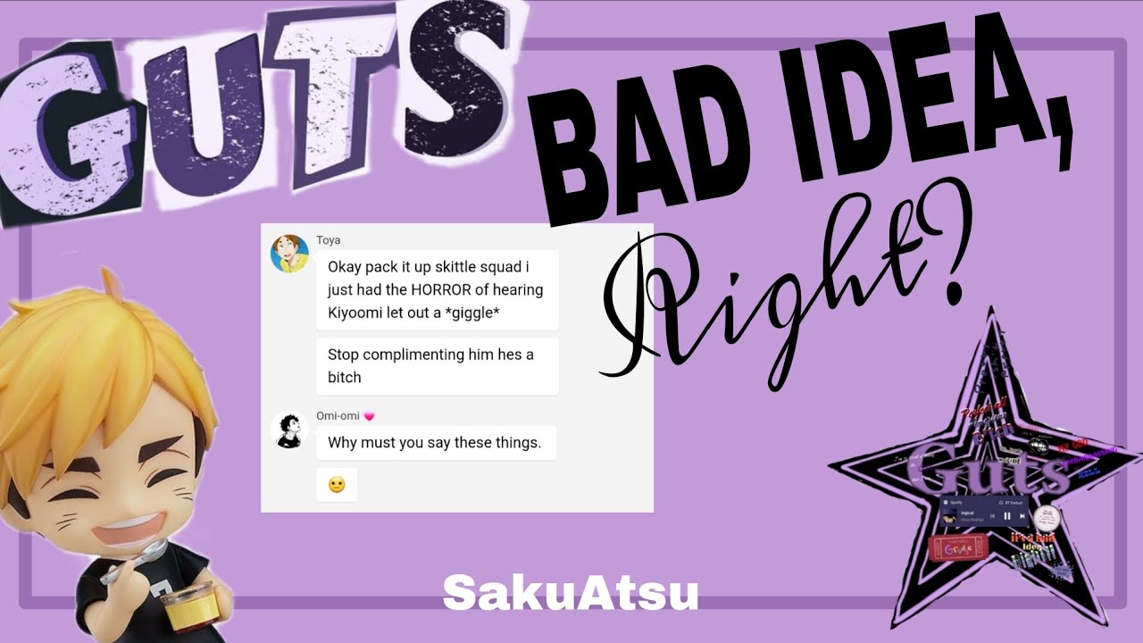 SAKUATSU BROKE UP?! || BAD IDEA, RIGHT? - Olivia Rodrigo || GUTS X HQ || Haikyuu !! text video ||