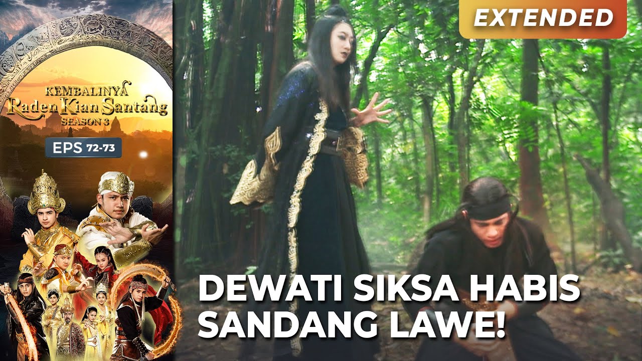 DEWATI CURIGA! Lawe Sudah Tobat! | KEMBALINYA RADEN KIAN SANTANG (SEASON 3) | EPS.| EPS.72-73 (4/4)