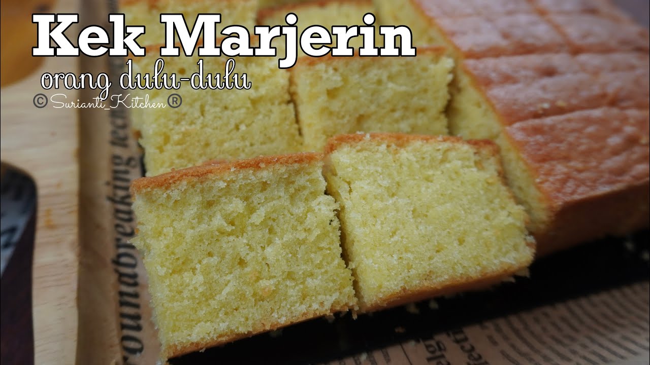 Kek Marjerin orang dulu-dulu (Old School Margarine Cake) | bahan asas sahaja tapi tetap sedap