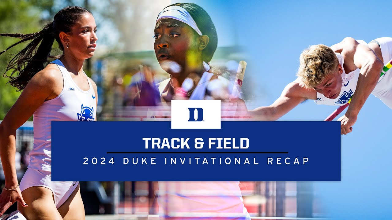 Duke Outdoor Track & Field - Duke Invitational 2024
