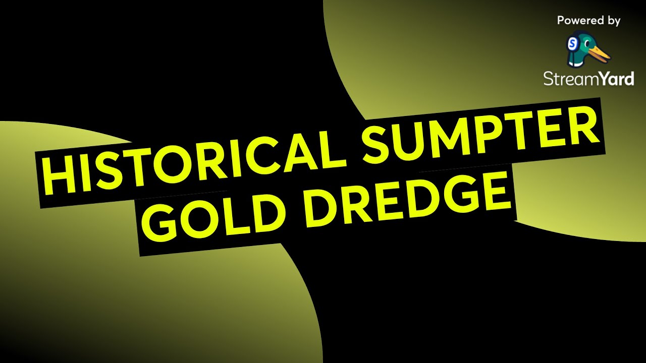 HISTORICAL SUMPTER GOLD DREDGE