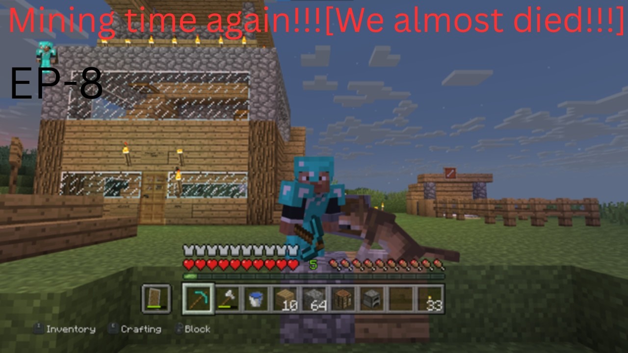 Mining time again!!![We almost died!!!]