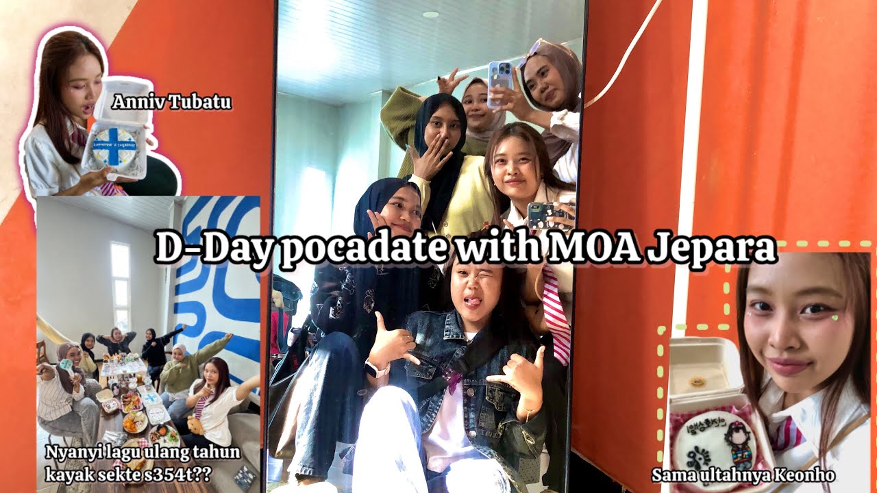 Part 2 | D-DAY POCADATE with MOA JEPARA and UNBOXING