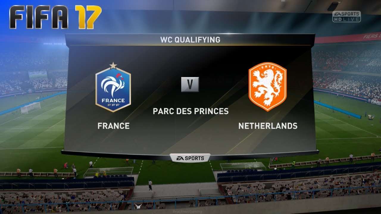 FIFA 17 - France vs. Netherlands @ Parc des Princes