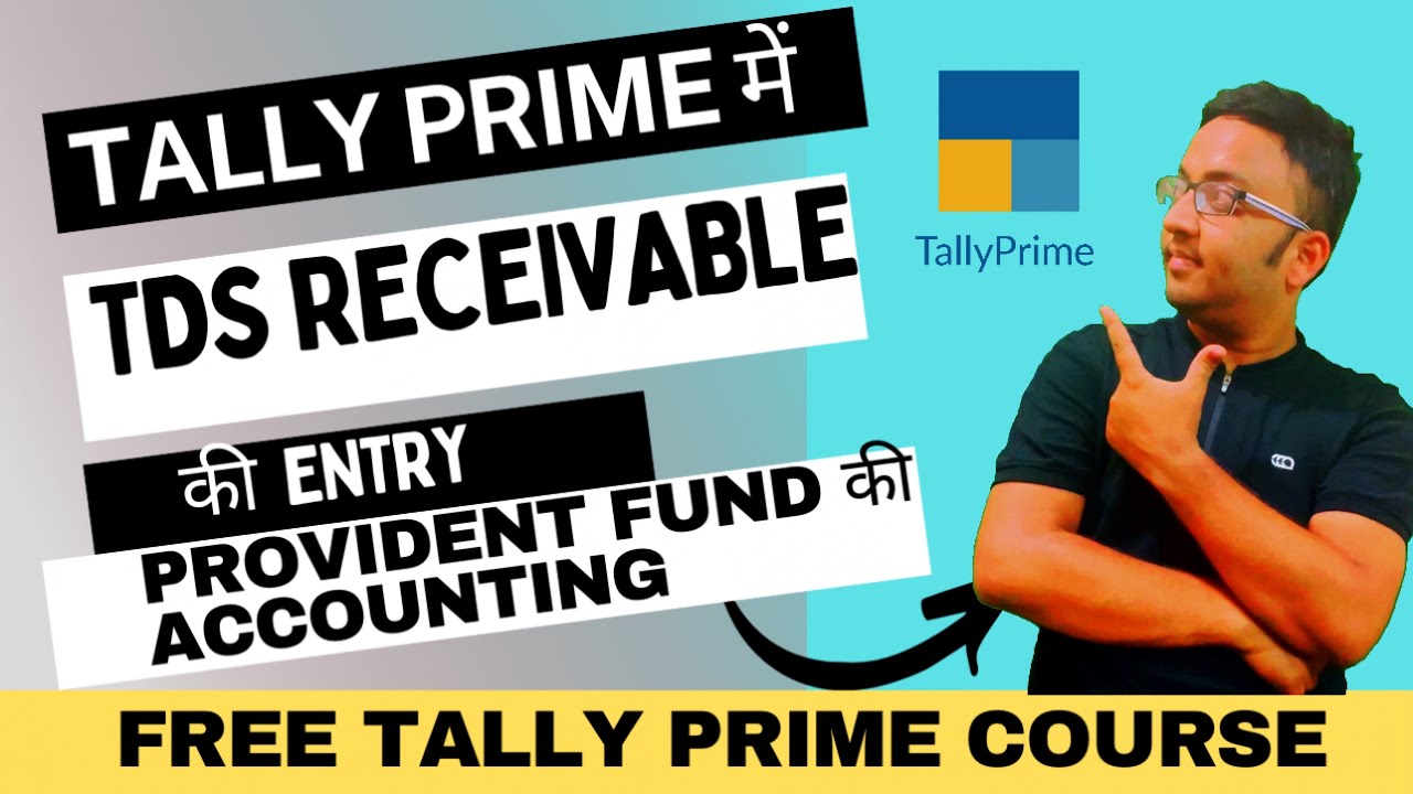TDS Receivable की Entry कैसे करनी है | Full Tally Prime Course | PF Journal Entry #tally