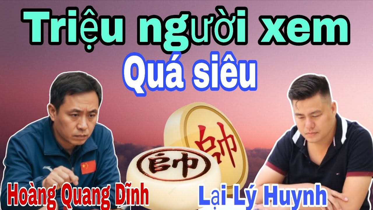 Những kỳ thủ Trung Quốc đòi phục hận cho quốc gia | Lại Lý Huynh vs Hoàng Quang Dĩnh 