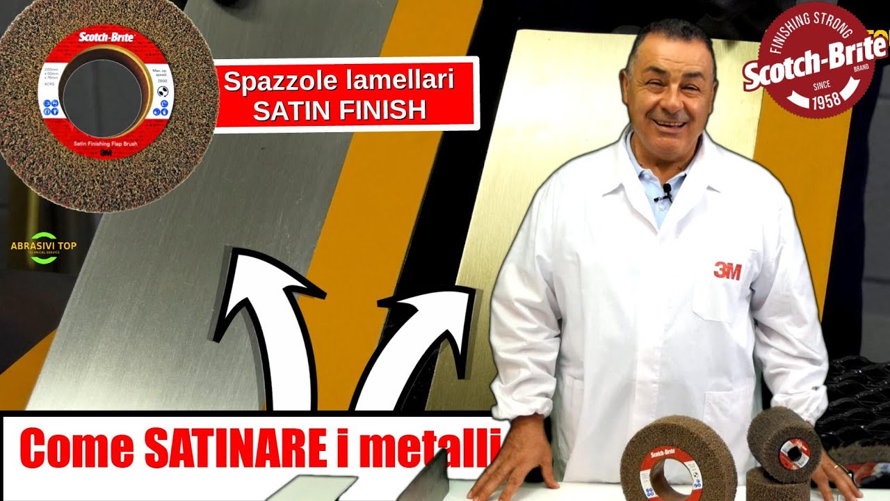 Come satinare i metalli - Spazzola Satin Finish