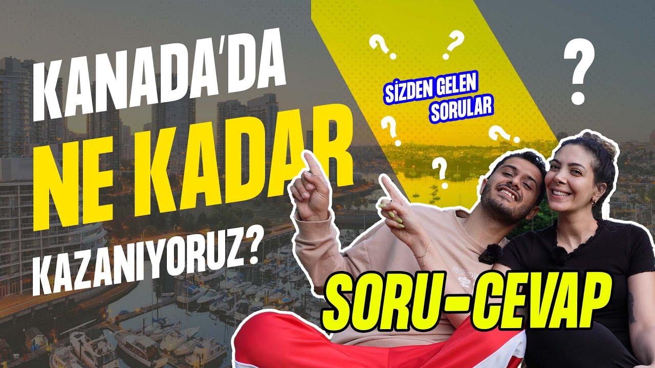 Kanada'da Ne Kadar Kazanıyoruz? I SORU-CEVAP