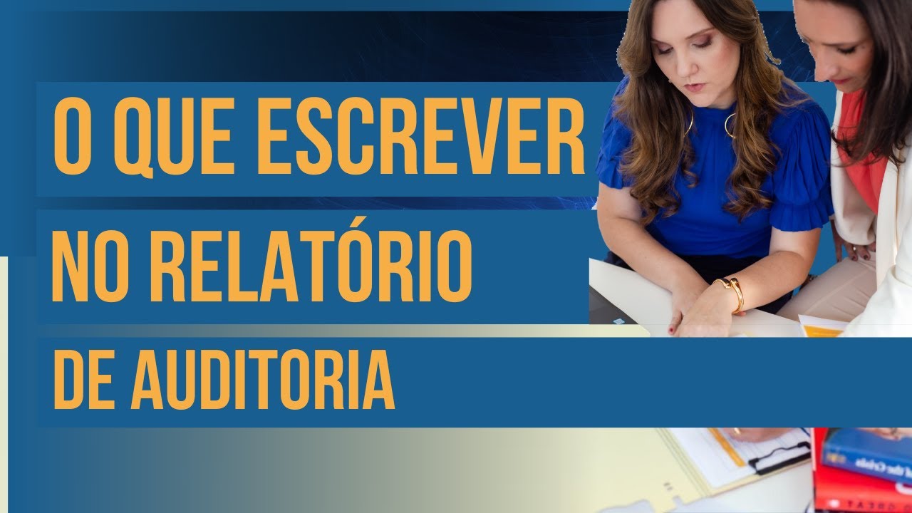 Como elaborar um relatório de auditoria
