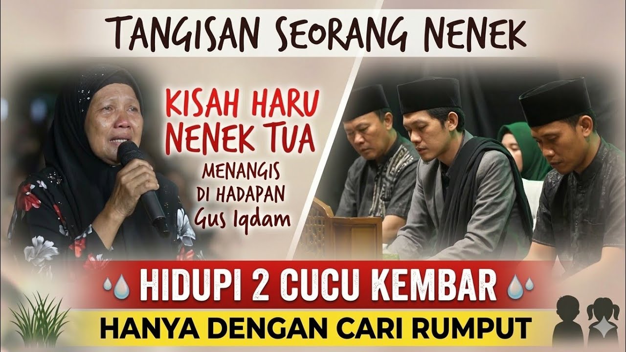 Kisah Pilu Nenek Sebatang Kara Cari Rumput Demi Hidupi 2 Cucu Kembar di Hadapan Gus Iqdam