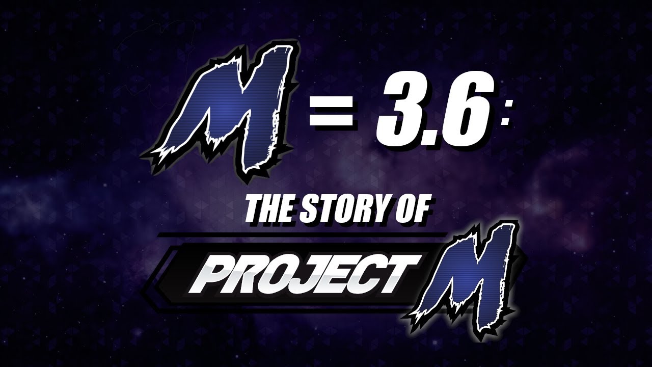 M = 3.6: The Story of Project M