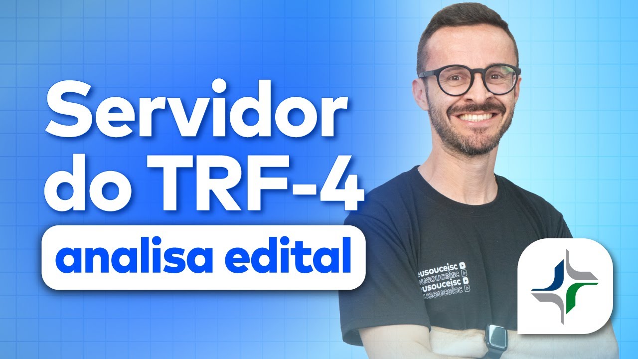 Concurso TRF-4 | TUDO o que voc&ecirc; precisa saber sobre o novo EDITAL PUBLICADO