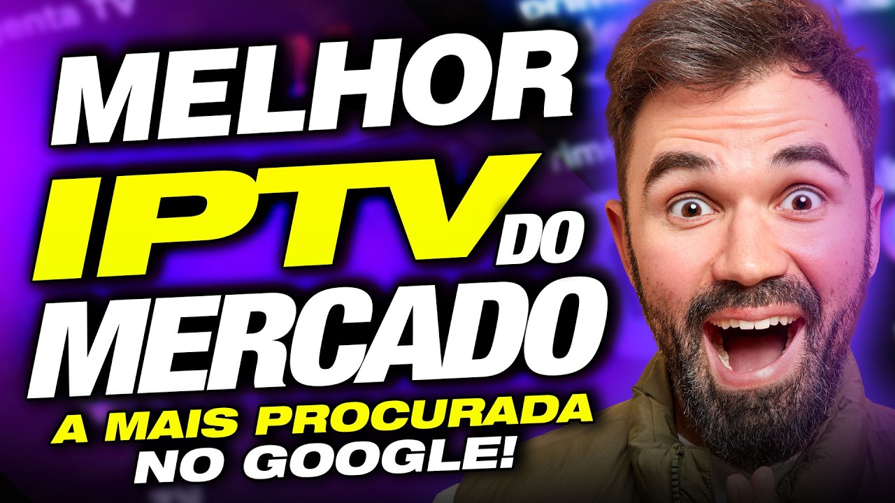 Melhor IPTV Mercado 2026? Veja Porque Essa &eacute; considerada a Melhor LISTA IPTV do Mercado 2026!