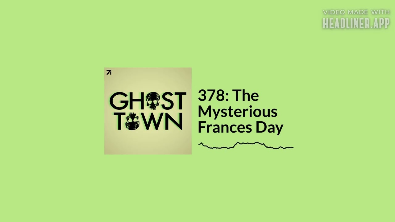 378: The Mysterious Frances Day