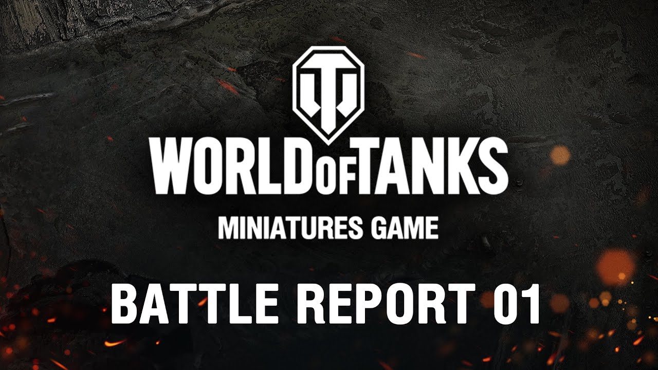 BATTLE REPORT 01 | World of Tanks: Miniatures Game