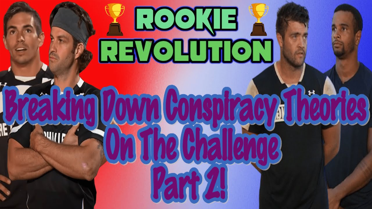 Breaking Down Conspiracy Theories on MTV's The Challenge Part 2!