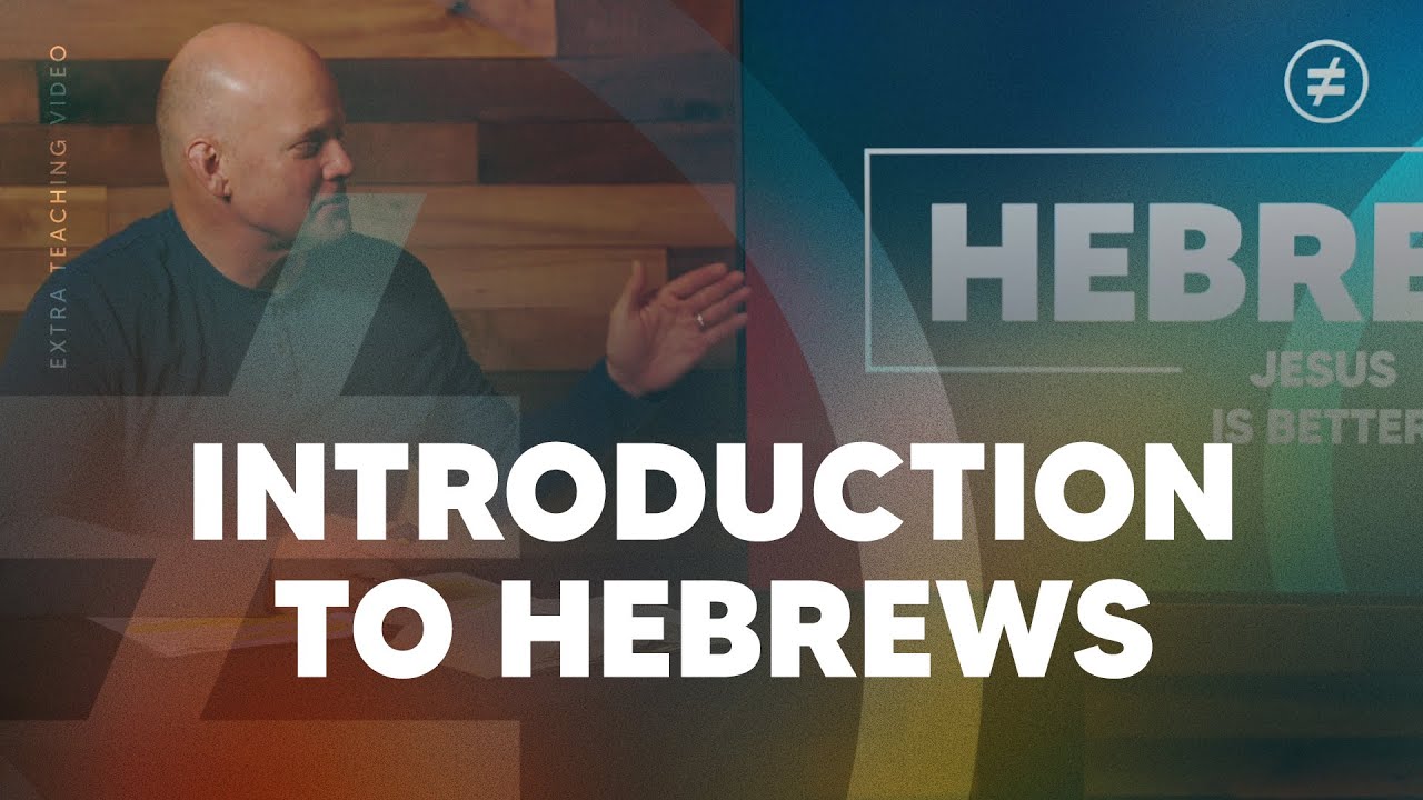 What is the Book of Hebrews About? | Introduction | A Study of Hebrews Extra Teaching