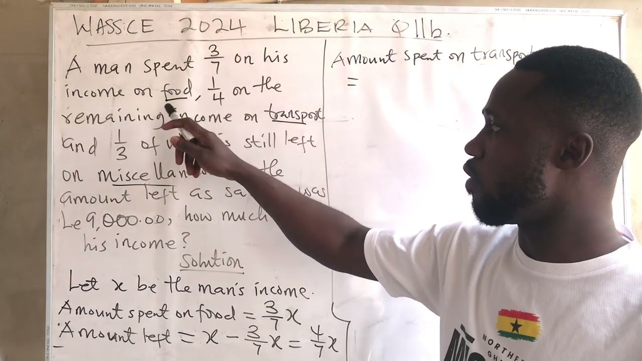 Core maths WASSCE 2024 Liberia Q11b on Word Problems involving fractions