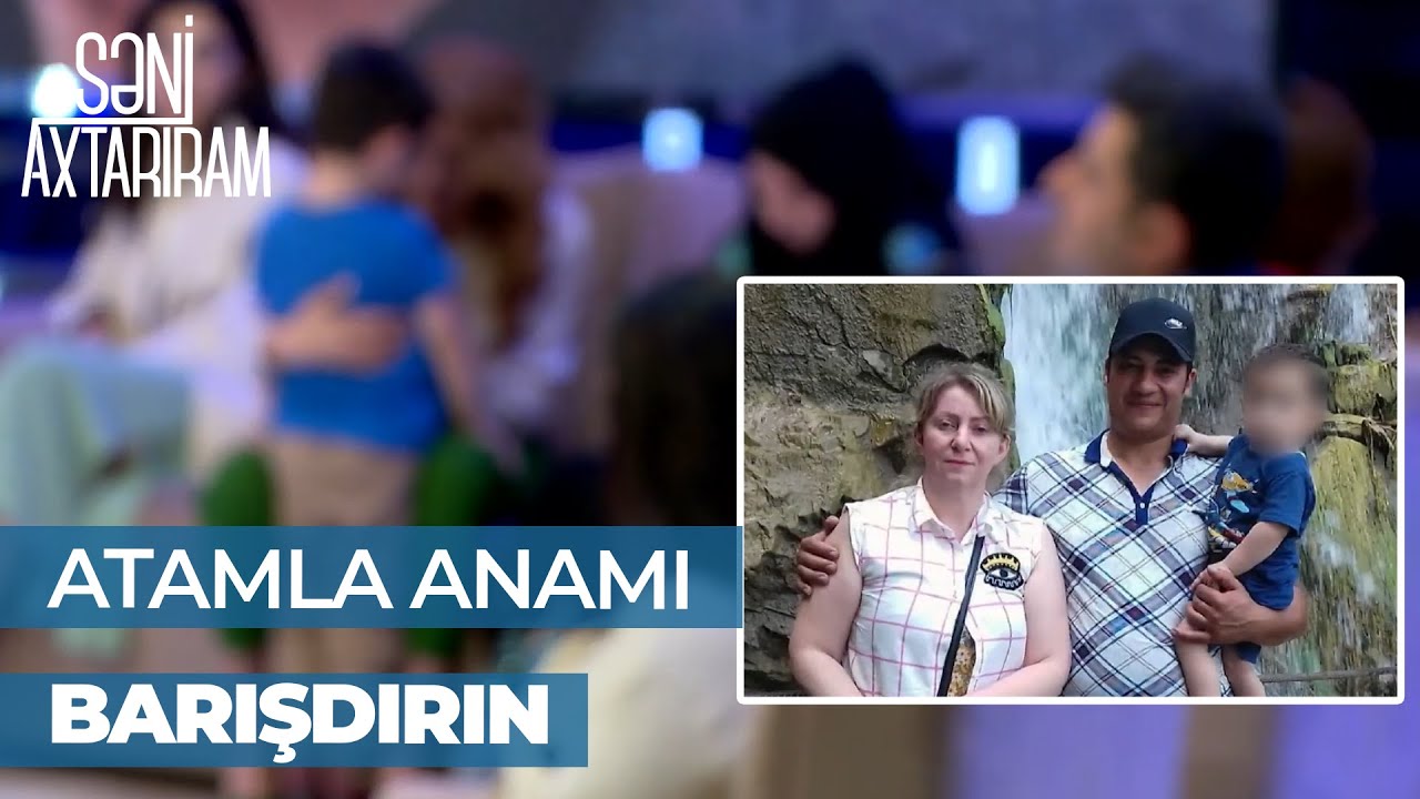 Səni Axtarıram | Bəsim və Elnarənin oğlu | Atamız evə gəlsin istəyirəm